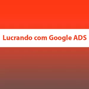 Imagem de capa para o Curso online Lucrando com Google ADS