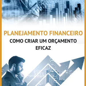 Imagem de capa para o Ebook Planejamento financeiro - como criar um orçamento eficaz