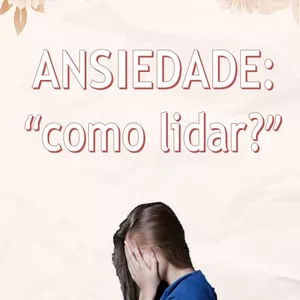 Imagem de capa para o Ebook EBOOK: "ANSIEDADE: COMO LIDAR?"