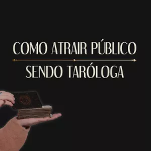 Imagem de capa para o Curso online Masterclass: Como atrair Público sendo Taróloga