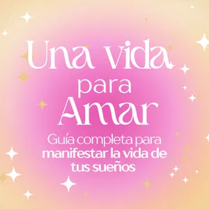 Imagen de portada para Ebook UNA VIDA PARA AMAR: Guía completa para manifestar la vida de tus sueños