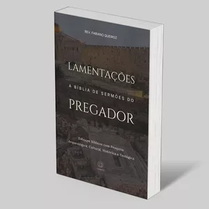 Imagem de capa para o Ebook 29 - Lamentações: A Bíblia de Sermões do Pregador: Esboços Bíblicos Para Pregação e Estudos Bíblicos