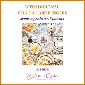 Imagem de capa para o Ebook O TRADICIONAL CHÁ DA TARDE INGLÊS: A mesa posta em 3 passos