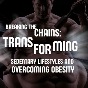 Cover image for Ebook Breaking the Chains: Transforming Sedentary Lifestyles and Overcoming Obesity