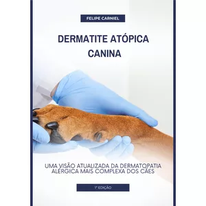 Imagem de capa para o Ebook Dermatite Atópica Canina: Uma visão atualizada da dermatopatia mais complexa dos cães
