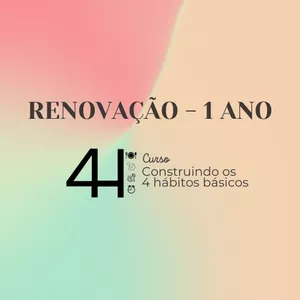 Imagem de capa para o Curso online Renovação 1 ano - Construindo os 4 Hábitos Básicos