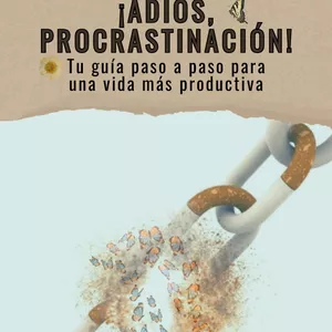 Imagen de portada para Ebook ¡Adiós, procrastinación! Tu guía paso a paso para una vida más productiva