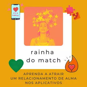 Imagem de capa para o Curso online Rainha do Match - O Segredo dos Encontros de Alma
