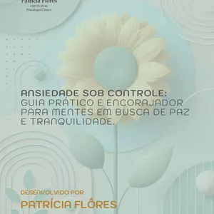 Imagem de capa para o Ebook Ebook "Ansiedade Sob Controle" e Grupo Terapêutico online.
