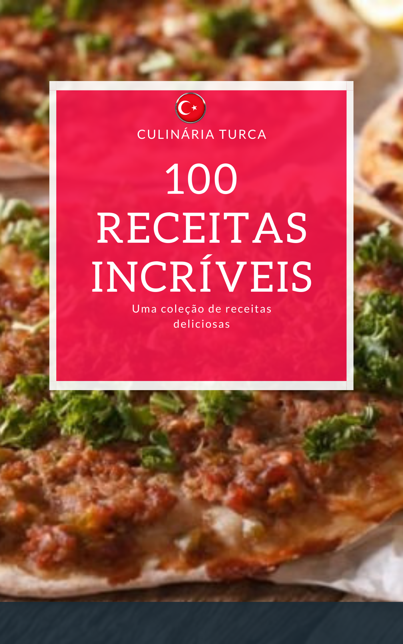Culinária Turca 100 Receitas Incríveis