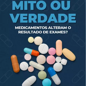 Imagem de capa para o Ebook MITO OU VERDADE: Medicamentos alteram o resultado de exames?