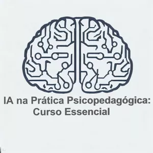 Imagem do curso IA na Prática Psicopedagógica: Curso Essencial