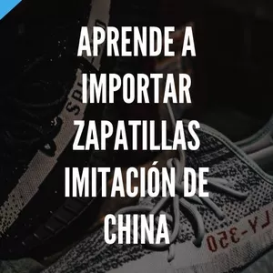 Imagem principal do produto Aprende a Importar zapatillas Imitación de China
