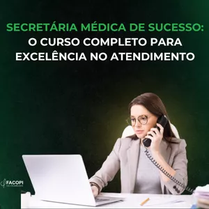 Imagem de capa para o Curso online SECRETÁRIA MÉDICA DE SUCESSO: O CURSO COMPLETO PARA EXCELÊNCIA NO ATENDIMENTO