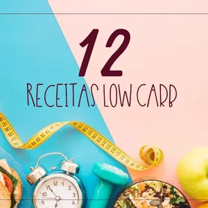 Imagem de capa para o Ebook 12 Receitas Low Carb