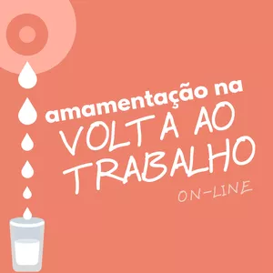 Imagem de capa para o Curso online Amamentação na Volta ao Trabalho