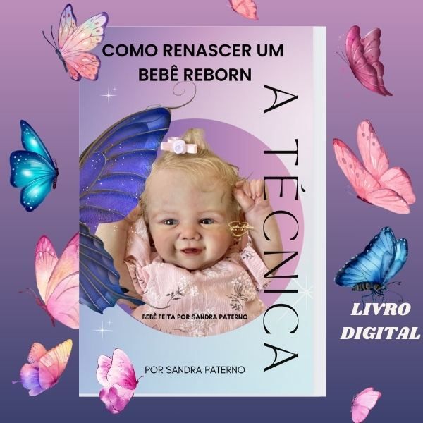 Como Renascer um Bebê Reborn A Técnica