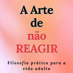 Imagem de capa para o Ebook A arte de Não Reagir