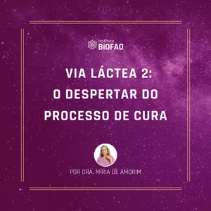 Imagem de capa para o Curso online Via Láctea II: O Despertar do Processo de Cura