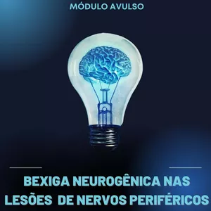 Imagem de capa para o Curso online MÓDULO AVULSO - BEXIGA NEUROGÊNICA APÓS LESÃO DE NERVOS PERIFÉRICOS