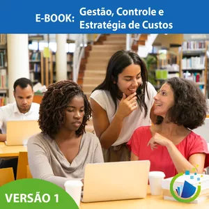 Imagem de capa para o Ebook Gestão, Controle e Estratégia de Custos