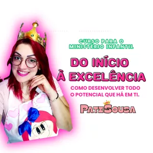 Imagem de capa para o Curso online DO INÍCIO À EXCELÊNCIA - CURSO PARA MINISTÉRIO INFANTIL