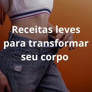 Imagem de capa para o Ebook Receitas leves para transformar seu corpo 