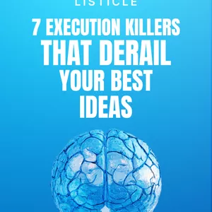 Cover image for Ebook 7-Execution-Killers-That-Derail-Your-Best-Ideas---Listicle