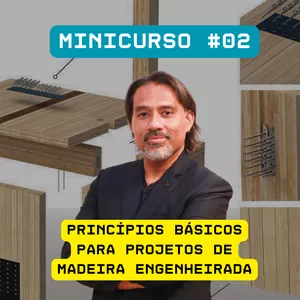 Imagem do curso Princípios Básicos para Projetos de Estruturas de Madeira Engenheirada