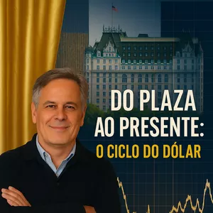 Imagem de capa para o Curso online Do Plaza ao Presente: O Ciclo do Dólar