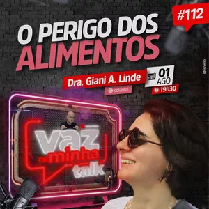 Imagem de capa para o Evento online VazNaMinha TALK | #112 | O PERIGO DOS ALIMENTOS