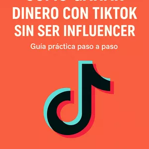 Imagen de portada para Ebook Cómo ganar dinero con TikTok sin ser influencer: Guía práctica paso a paso