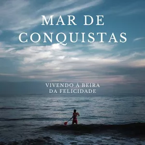 Imagem de capa para o Ebook Mar de Conquistas ,vivendo à beira da Felicidade