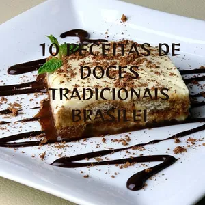 Imagem de capa para o Ebook 10 Receitas de Doces Tradicionais Brasileiros