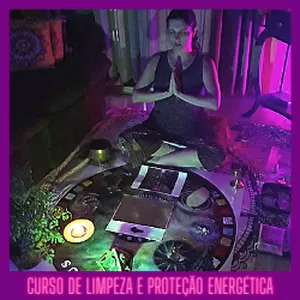 Curso de Limpeza e Proteção Energética – Pessoal e do Ambiente