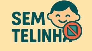 eBook Sem Telinha - guia para reduzir o tempo de tela das crianças