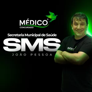 Médico SMS João Pessoa: Curso Preparatório Específicas + Inespecíficas - MedicoConcursado®