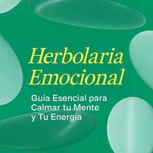 Imagen de portada para Ebook 🌿 Herbolaria Emocional — Guía Esencial para Calmar tu Mente y Tu Energía