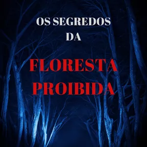 Imagem de capa para o Ebook Os segredos da FLORESTA PROIBIDA