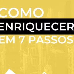 Imagem de capa para o Ebook Como Enriquecer em 7 Passos