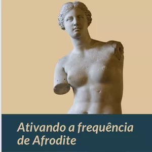 Imagem de capa para o Ebook Ativando a Frequência de Afrodite 