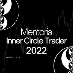 Imagem de capa para o Ebook Day Trade - Mentoria Inner Circle Trader 2022 episódio 1 ao 4
