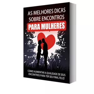 Imagem de capa para o Ebook As Melhores Dicas Sobre Encontros Para Mulheres 