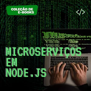 Imagem de capa para o Ebook Node.js para iniciantes - Ebook 4 - Microserviços em Node.Js