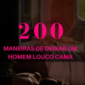 Imagem de capa para o Curso online 200 Maneiras de Deixar seu Homem Louco