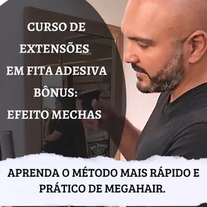 Curso de Extensões em Fitas adesivas - Bônus efeito Mechas