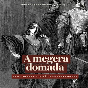 Imagem de capa para o Curso online A megera domada: as mulheres e a comédia de Shakespeare