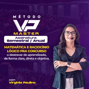 Imagem de capa para o Curso online MÉTODO VP MASTER E ISOLADOS | MATEMÁTICA E RACIOCÍNIO LÓGICO PARA CONCURSOS.