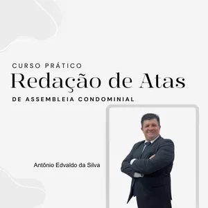 Imagem de capa para o Curso online CURSO REDAÇÃO DE ATAS DE ASSEMBLEIA CONDOMINIAL