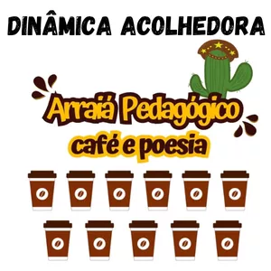 Imagem de capa para o Curso online Dinâmica Acolhedora Arraiá Pedagógico - Café e Poesia